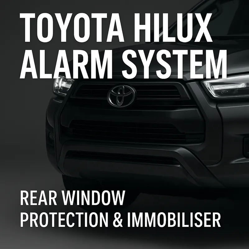 Toyota Hilux alarm system with immobiliser and rear window protection installed